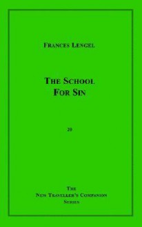 The School for Sin - Francis Lengel, Frances Lengel