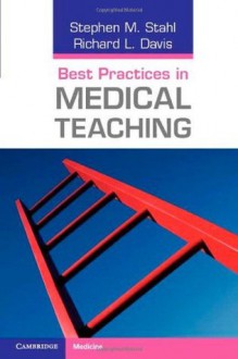Best Practices in Medical Teaching - Stahl, Davis