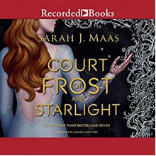 A Court of Frost and Starlight - Sarah J. Maas, Amanda Leigh Cobb