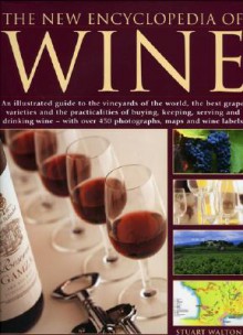 The New Encyclopedia of Wine - Stuart Walton