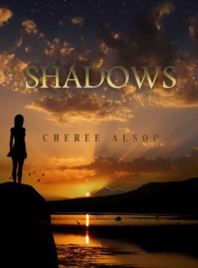 Shadows (The Shadow Series Book 1) - Cheree Alsop