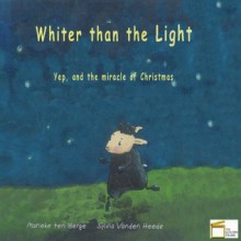 Whiter than the light - Sylvia Vanden Heede, Ronald Nellestijn, Marieke Ten Berge