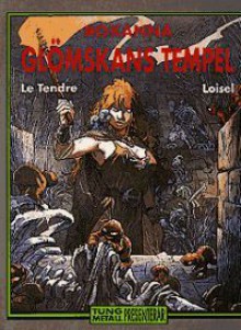 Glömskans tempel (Roxanna, # 1-2) - Serge Le Tendre, Régis Loisel, Horst Schröder, Mikael Grahn