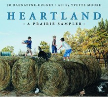 Heartland: A Prairie Sampler - Jo Bannatyne-Cugnet