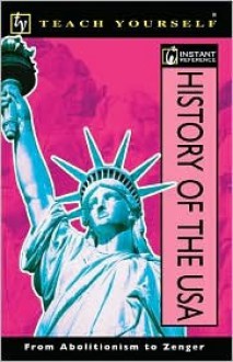 Teach Yourself Instant Reference History of the USA - Teach Yourself Publishing