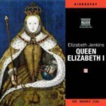 The Life and Times of Queen Elizabeth I - Elizabeth Jenkins, Karen Archer