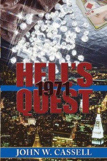 HELL'S QUEST: 1971 (Cassell Faction Trilogy) - John W. Cassell