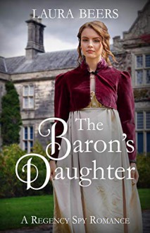 The Baron's Daughter (The Beckett Files #6) - Laura Beers