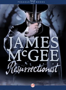 Resurrectionist - James McGee