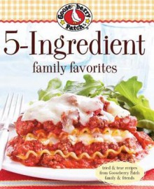 Gooseberry Patch 5-Ingredient Family Favorites - Gooseberry Patch