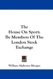 House on Sport - William Morgan