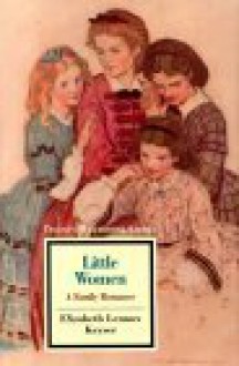 Masterwork Studies Series: Little Women, a Family Romance - Elizabeth Lennox Keyser