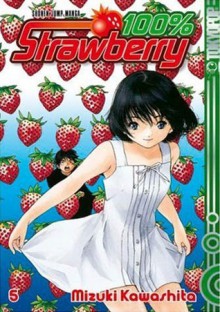 100% Strawberry 5 (Strawberry, #5) - Mizuki Kawashita, 河下水希