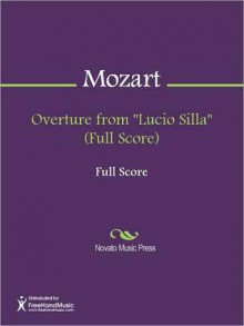 Overture from "Lucio Silla" (Full Score) - Wolfgang Amadeus Mozart