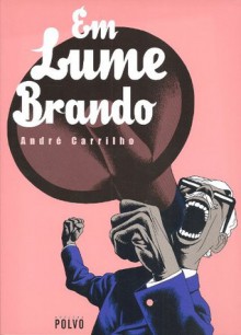 Em Lume Brando - André Carrilho