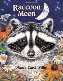 Raccoon Moon (Accelerated Reader Program series) - Nancy Carol Willis, Nancy Carol Willis