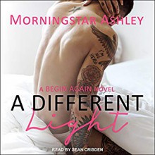 A Different Light - Morningstar Ashley, Sean Crisden