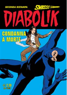 Diabolik Swiisss n. 231: Condanna a morte - Angela Giussani, Luciana Giussani, Franco Paludetti, Paolo Ongaro