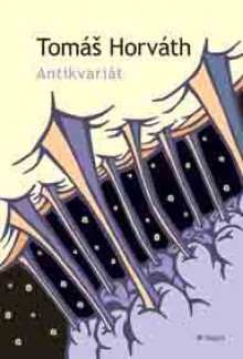 Antikvariát - Tomáš Horváth, Milan Prekop