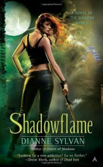 Shadowflame (A Novel of the Shadow World) by Sylvan, Dianne(July 26, 2011) Mass Market Paperback - Dianne Sylvan