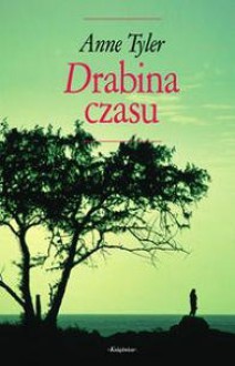 Drabina czasu - Anne Tyler