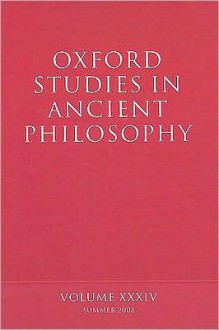 Oxford Studies in Ancient Philosophy: Volume XXXIV: Volume XXXIV - David Sedley