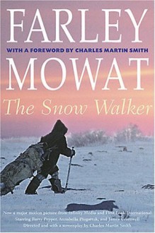 By Farley Mowat Snow Walker (The Farley Mowat Series) (Revised) - Farley Mowat