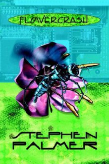 Flowercrash - Stephen Palmer