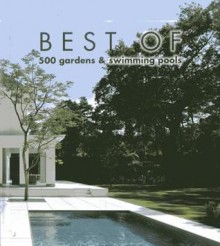 Best of 500 Gardens & Swimming Pools - Wim Pauwels