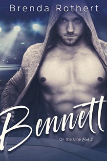 Bennett (On the Line Book 2) - Brenda Rothert