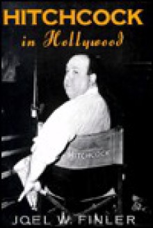 Hitchcock in Hollywood - Joel W. Finler