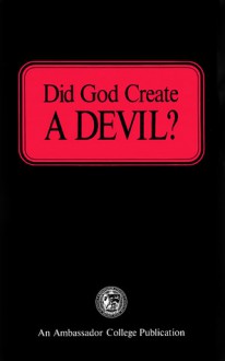 Did God Create A DEVIL? - Herbert W. Armstrong