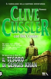 Il tesoro di Gengis Khan - Clive Cussler, Dirk Cussler, Paola Mirizzi Zoppi