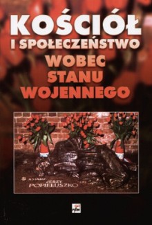 Kościół i społeczeństwo wobec stanu wojennego - Wiesław Jan Wysocki