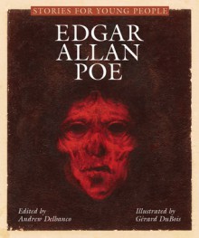 Stories for Young People: Edgar Allan Poe - Andrew Delbanco, Edgar Allan Poe, Andrew Delbanco