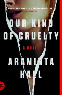 Our Kind of Cruelty - Araminta Hall