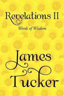 Revelations II: Words of Wisdom - James Tucker