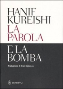 La parola e la bomba - Hanif Kureishi