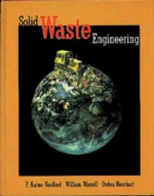 Solid Waste Engineering - P. Aarne Vesilind, William A. Worrell, Debra R. Reinhart