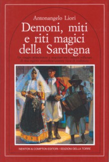 Demoni, miti e riti magici della Sardegna - Antonangelo Liori