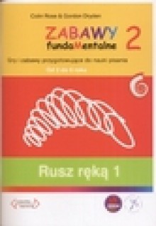 Zabawy fundaMentalne II. Rusz ręką 1 (2-6 lat) - Gordon Dryden