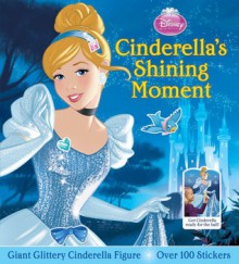 Cinderella's Shining Moment - Lori C. Froeb