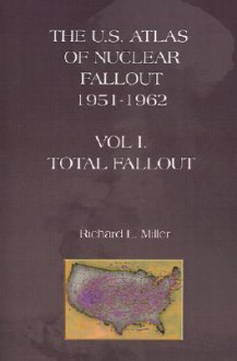 Total Fallout - Richard L. Miller