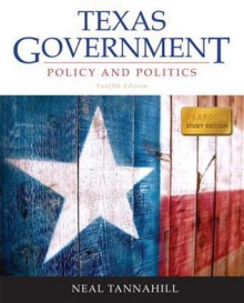 Texas Government Plus Mypoliscilab -- Access Card Package with Etext -- Access Card Package - Neal Tannahill