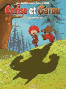 Cerise et Garou 2 - Marc Cantin