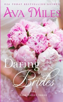 Daring Brides (Dare Valley) - Ava Miles