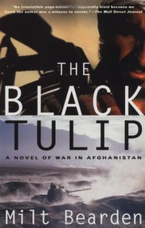 The Black Tulip: A Novel of War in Afghanistan - Milton Bearden, James Risen