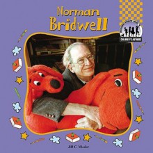 Norman Bridwell (Children's Authors) - Jill C. Wheeler