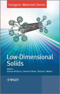 Low-Dimensional Solids - Duncan W. Bruce, Richard Walton, Dermot O'Hare