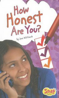 How Honest Are You? - Jeni Wittrock, Stephanie Goerger Sandahl